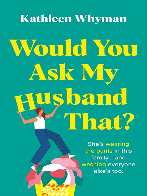 Title details for Would You Ask My Husband That? by Kathleen Whyman - Available